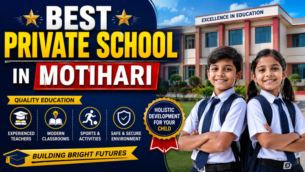 best private school in motihari
